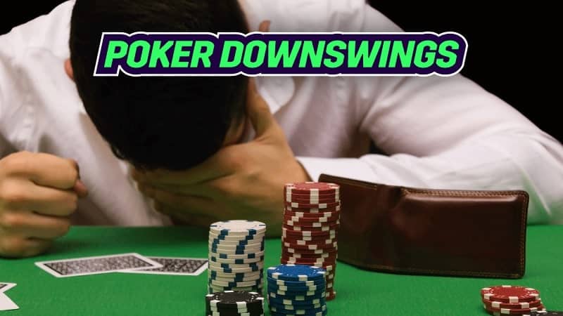 Thế nào là downswing Poker?